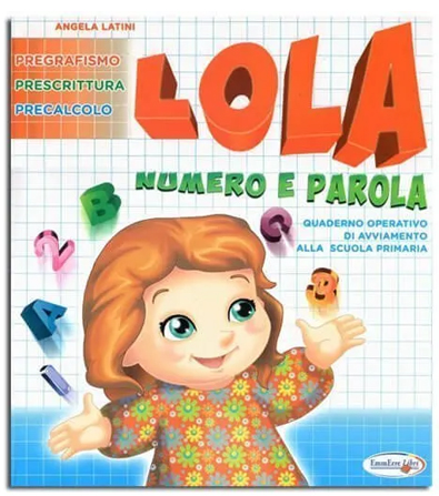 Prelettura – Prescrittura – Precalcolo “LOLA Numero e Parola”