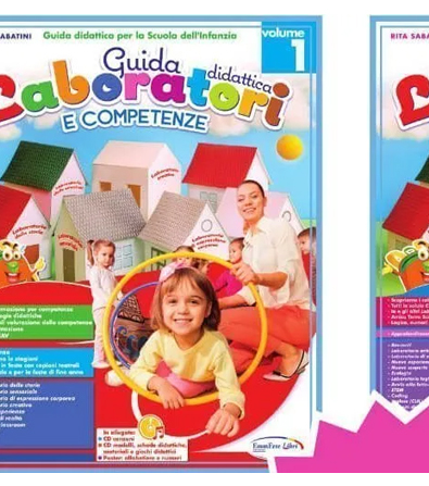 Guida Infanzia vol 1 e 2 “GUIDA DIDATTICA AI LABORATORI E COMPETENZE”